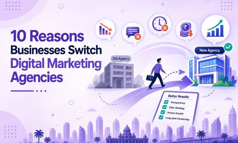 10 Reasons Businesses Switch Digital Marketing Agencies