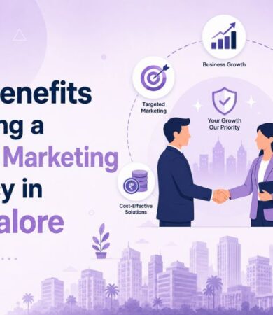 Top Benefits of Hiring a Digital Marketing Agency in Bangalore