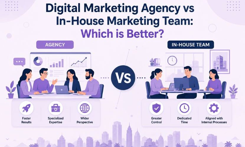 Digital Marketing Agency vs In-House Marketing Team: Which is Better?