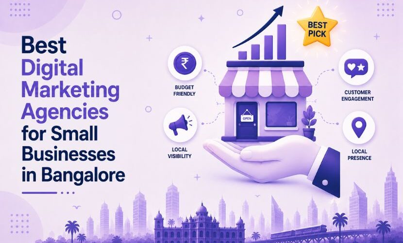 Best Digital Marketing Agencies for Small Businesses in Bangalore
